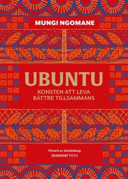 Ubuntu : konsten att leva bättre tillsammans